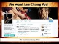 We Want Lee Chong Wei!