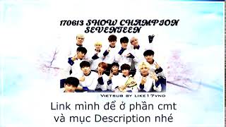 [Like17VND][Vietsub] 170613 SEVENTEEN MBC MUSIC Show Champion Behind