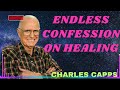 endless confession on healing charles capps