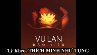 KINH VU LAN, TT THÍCH MINH NHƯ TỤNG