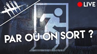 PAR OU ON SORT ?? - DeadByDaylight