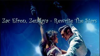 Zac Efron, Zendaya - Rewrite The Stars (Lyrics) [The Greatest Showman]