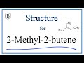 How to Write the Structural Formula for 2-Methy-2-butene (2-Methylbut-2-ene)