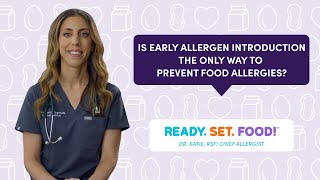 Is Early Allergen Introduction The Only Way to Prevent Food Allergies | Allergist Answers