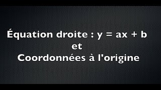 Droite et coordonnées à l'origine