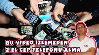 2.EL CEP TELEFONU ALIRKEN BUNLARI YAPMADAN TELEFON ALMAYIN