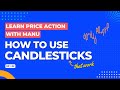 Learn Price Action Trading With Manu | EP : 02 | Candlesticks | The Chartians #priceaction