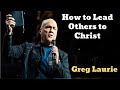 How to Lead Others to Christ 🔴(New) - Greg Laurie Missionary