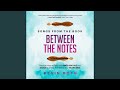 Between the Notes