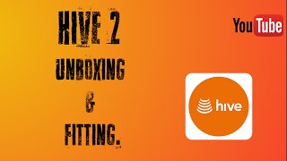 Hive 2 Unboxing & Fitting. Smart Home Series.