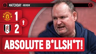 "Garbage Performance!" | Andy Tate Review | Man United 1-2 Fulham