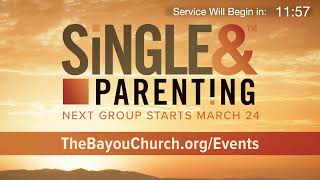 The Bayou Church Sunday 9:30am Service