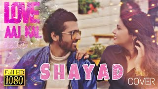 Shayad - Love Aaj Kal | Cover | Siddesh Sane | Sheetal Anuse | Pritam | Arijit Singh