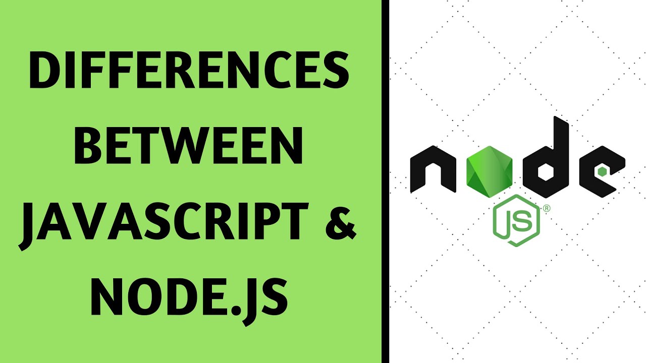 Differences Between JavaScript & Node.js - YouTube