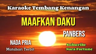 MAAFKAN DAKU - PANBERS | karaoke nada pria | lirik