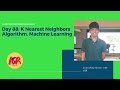 Day 88: K Nearest Neighbors Algorithm (Using Python)|| Machine Learning || KNN