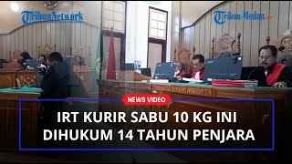 Yuvita Lolos Dari Penjara Seumur Hidup, Terdakwa Kurir Sabu 10 Kg Dihukum 14 Tahun Penjara