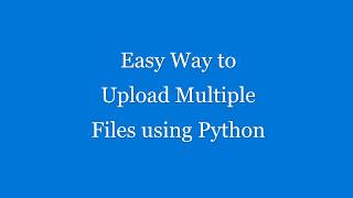 Easy Way to Upload Multiple Files Using Flask Python