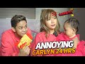 ANNOYING CARLYN for 24 HOURS - SOBRANG GALIT!
