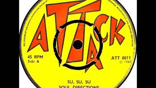 THE SOUL DIRECTIONS - Su, Su, Su [1969 - Attack - 7'']