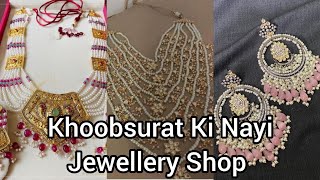 ढालगरवाड में Khoobsurat Jewellery की खुली नई दुकान। कुंदन सेट, रानी हार, Earings, Rings, Bangles