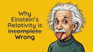 Why is Einstein's Relativity Wrong?