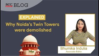 Explained | Why Noida’s Twin Towers were demolished