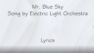 Mr. blue sky - Electric Light Orchestra (Lyrics)