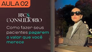 COMO FAZER SEUS PACIENTES PAGAREM O VALOR QUE VOCÊ MERECE