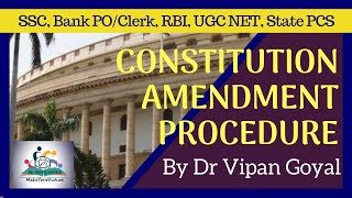 Article 368, Amendment Procedure of the Constitution in hindi | UPSC CSE | SSC I by Dr Vipan Goyal