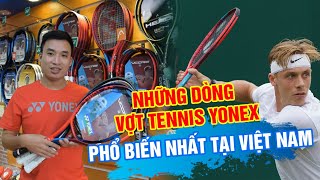 Những dòng vợt Tennis Yonex phổ biến nhất tại Việt Nam ( Phần 1) | sporthouse.vn