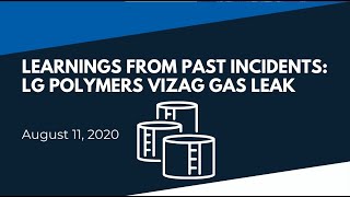 Learnings from Past Incidents: LG Polymers ‘Vizag Gas Leak’