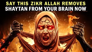 SAY THIS ZIKR, JIN LEAVES YOU IMMEDIATELY (PROWEN)