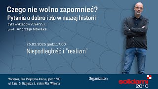 Prof. Andrzej Nowak:  Niepodległość i \