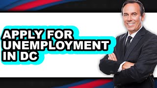 How to Apply for Unemployment in Dc - Easy Guide