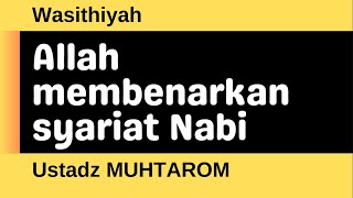 Wasithiyah 141 - Allah membenarkan syariat Nabi #1