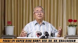 Pakai ipi ka peh ding ham. Rev Khaijakham #gospelmessage