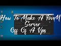How To Create A FiveM Server Using A VPS