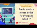 #14 Custom Array Reverse using javaScript  polyfills | Unique Method Using js Splice & Pop