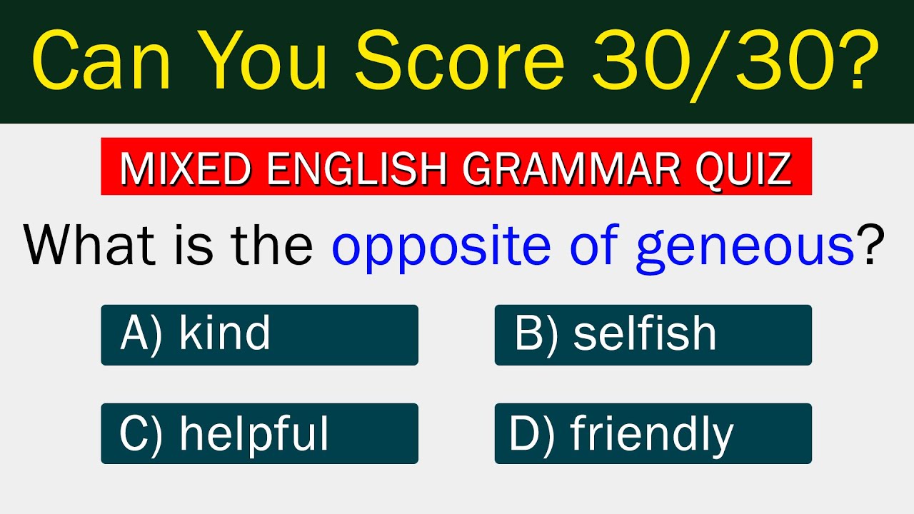Mixed English Grammar Quiz Can You Score 30 30 Be Fluent In English