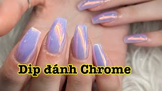 Làm dip đánh Chrome |  Nail art designs 2023 | nail tutorial