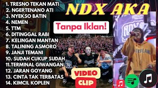 NDX AKA Full Album || Tresno Tekan Mati - Ngertenano Ati