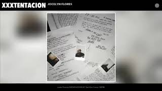 XXXTENTACION Jocelyn Flores 1 Hour version