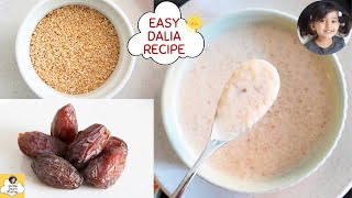 Super Quick Daliya with Dates | Healthy Baby Recipe | Dalia for baby | Dalia porridge for baby 10 M+