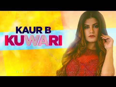 Kuwari (Full Audio) | Kaur B Feat. Bunty Bains | Desi Crew | Latest ...