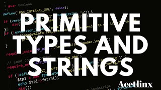 Primitive Types and String in Java (Java Basics) - AP Computer Science A MasterClass
