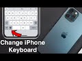 How to Change iPhone Keyboard and Set a Custom Keyboard on iPhone?