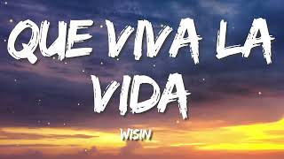Wisin - Que Viva la Vida (Letra/Lyrics)