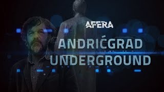 AFERA - TV ŽURNAL: Andrićgrad - Underground