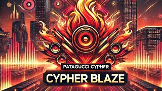 PATAGUCCI CYPHER - CYPHER BLAZE (COPYRIGHT-FREE) VOL.1